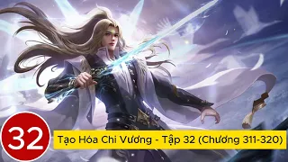 [Zing Audio] Tạo Hóa Chi Vương - Tập 32