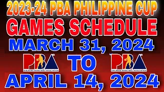 2023-24 Pba Philippine cup games schedule march 31, 2024 to April 14, 2024