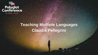 Claudia Pellegrini - Teaching Multilple Languages With A Plurilingual Curriculum