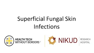 Superficial Fungal Skin Infections