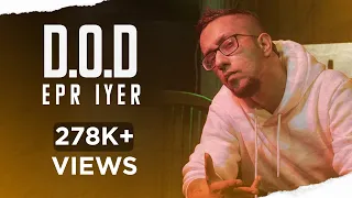 D.O.D - EPR Iyer (Prod. by GJ Storm) | Official Music Video | Reggae Hindustan | Adiacot