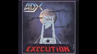 ADX – Exécution (1985 Full Album) | Remastered 2021 Master Tapes