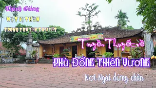 TRUYỀN THUYẾT VỀ PHÙ ĐỔNG THIÊN VƯƠNG - NƠI NGÀI DỪNG CHÂN