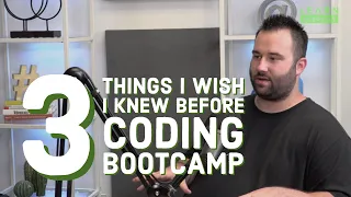 3 Things I Wish I Knew Before Coding Bootcamp
