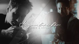 Mulder & Scully | If You Love Her