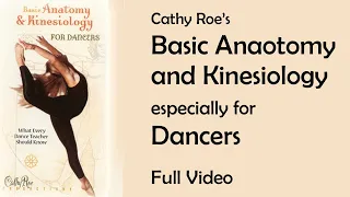 Basic Anatomy Kinesiology especially for Dancers with Cathy Roe