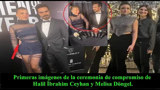 First images from Halil İbrahim Ceyhan and Melisa Döngel's engagement ceremony.