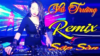 Đập Rung Nhà - Nhạc Vũ Trường Remix Cực Bốc - Nhạc Sàn Vũ Trường Remix 2020 Cực Mạnh