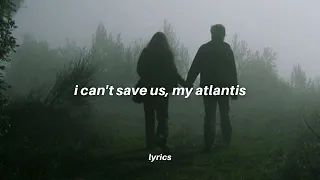 oh no, i can't save us now, my atlantis (tiktok version) lyrics | Seafret - Atlantis