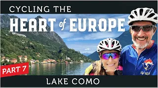 Cycling the Heart of Europe Part 7 - Lake Como