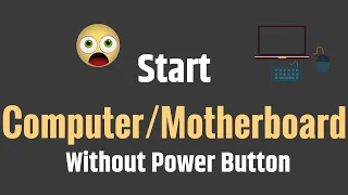 How to jump start motherboard without power switch button and with screwdriver