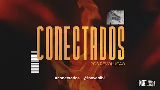 CONECTADOS - CULTO AO VIVO - 11/03/2022 - 19:17