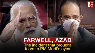 Farewell, Azad: The incident that brought tears to PM Modi's eyes