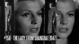 EFC II #158 - The Lady from Shanghai (1947)