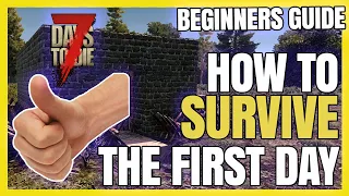 7 Days To Die: Beginner's Guide to Survive Day 1 (Tips and Tricks / Alpha 20)