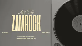 Let's Try ZAMROCK! Reviewed for Educational Plan by Polyhistor Mai