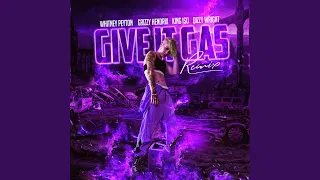 Give It Gas (Remix)