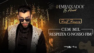 Gusttavo Lima - Cem Mil / Respeita o Nosso Fim #Embaixador15Anos