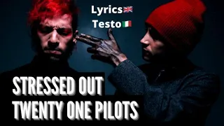 STRESSED OUT - (TWENTY ONE PILOTS) TESTO E TRADUZIONE IN ITALIANO