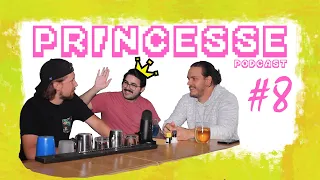 Princesse Podcast #8 - Martin Lauzon