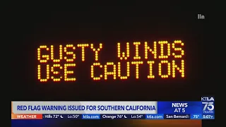 Red flag warning issued for Southern California