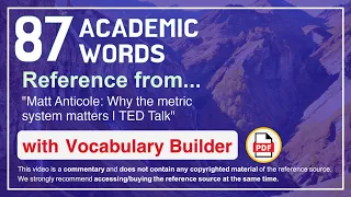 87 Academic Words Ref from "Matt Anticole: Why the metric system matters | TED Talk"