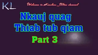 Nkauj Quag thiab Tub Qiam part3 1/26/2019