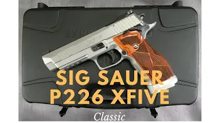 Sig Sauer P226 XFive Classic, Unbox, Review and Range Test - This is worth every penny!
