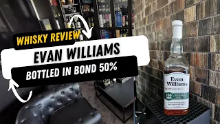 Whisky Review #18 "Evan Williams Bottled in Bond" 50%