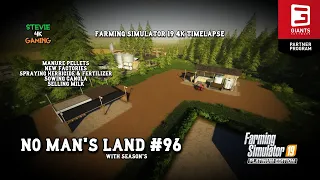 Manure Pellets/New Factories/Sowing Canola, Selling Milk/No Man's Land/#96/Seasons/FS19 4K Timelapse