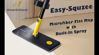 Assembly & Usage guide - MinuteToCleanIt Easy Squzee Flat Mop with Built-in Spray