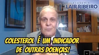 Dr Lair Ribeiro | Colesterol ALTO é um indicador de que algo está errado com a sua saúde!