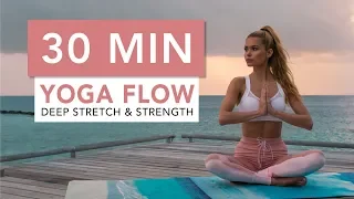 30 MIN YOGA FLOW - for Deep Stretching and Strength | Pamela Reif