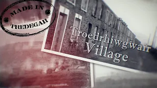 Rebuilding History: Troedrhiwgwair Village