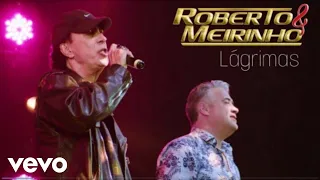 ROBERTO E MEIRINHO - LÁGRIMAS