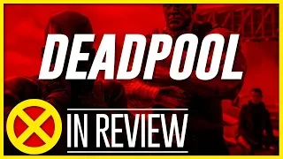 Deadpool - Every X-Men Movie Reviewed & Ranked