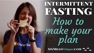 How To Make Your Intermittent Fasting Plan