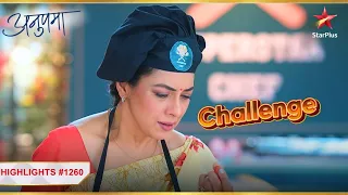 Anupama's new challenge in the competition! | Ep.1260 | Highlights | Anupama | Mon-Sun | 10PM