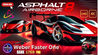 Asphalt 8: Airborne (2023) - Gameplay (PC UHD)🚘 [4K60FPS] - 🔥Weber Faster One - Rank 1769 Pro 👑