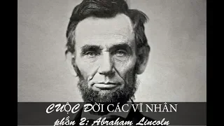 Abraham Lincoln cuộc đời các vĩ nhân