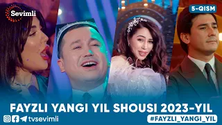 FAYZLI YANGI YIL SHOUSI 2023-YIL 5-QISM