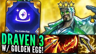 HATCHING THE GOLDEN EGG FOR DRAVEN 3 CARRY ⭐⭐⭐20K DAMAGE!  | Teamfight Tactics Set 6.5 Patch 12.4b