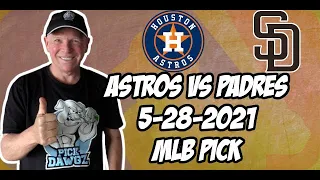 MLB Pick Today Houston Astros vs San Diego Padres 5/28/21 MLB Betting Pick and Prediction