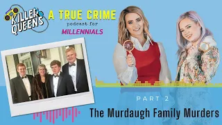 208: The Murdaugh Family Murders Part 2