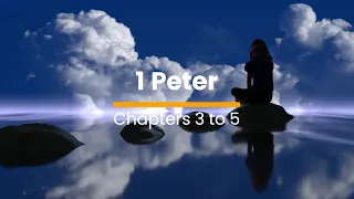 1 Peter 3, 4, & 5  - December 20 (Day 354)