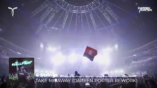 4 Strings -  Take Me Away (Darren Porter Rework)