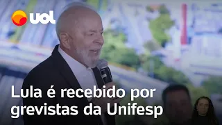 Lula é recebido por grevistas da Unifesp em ato em Guarulhos e diz: 'Que bom que podem vir'