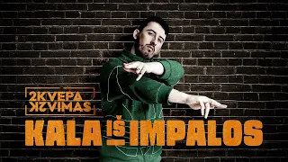 2Kvėpavimas -  Kala iš Impalos