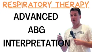 Respiratory Therapy - Advanced ABG Interpretations
