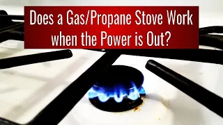 Will My Gas Stove Still Work When the Power Goes Out?